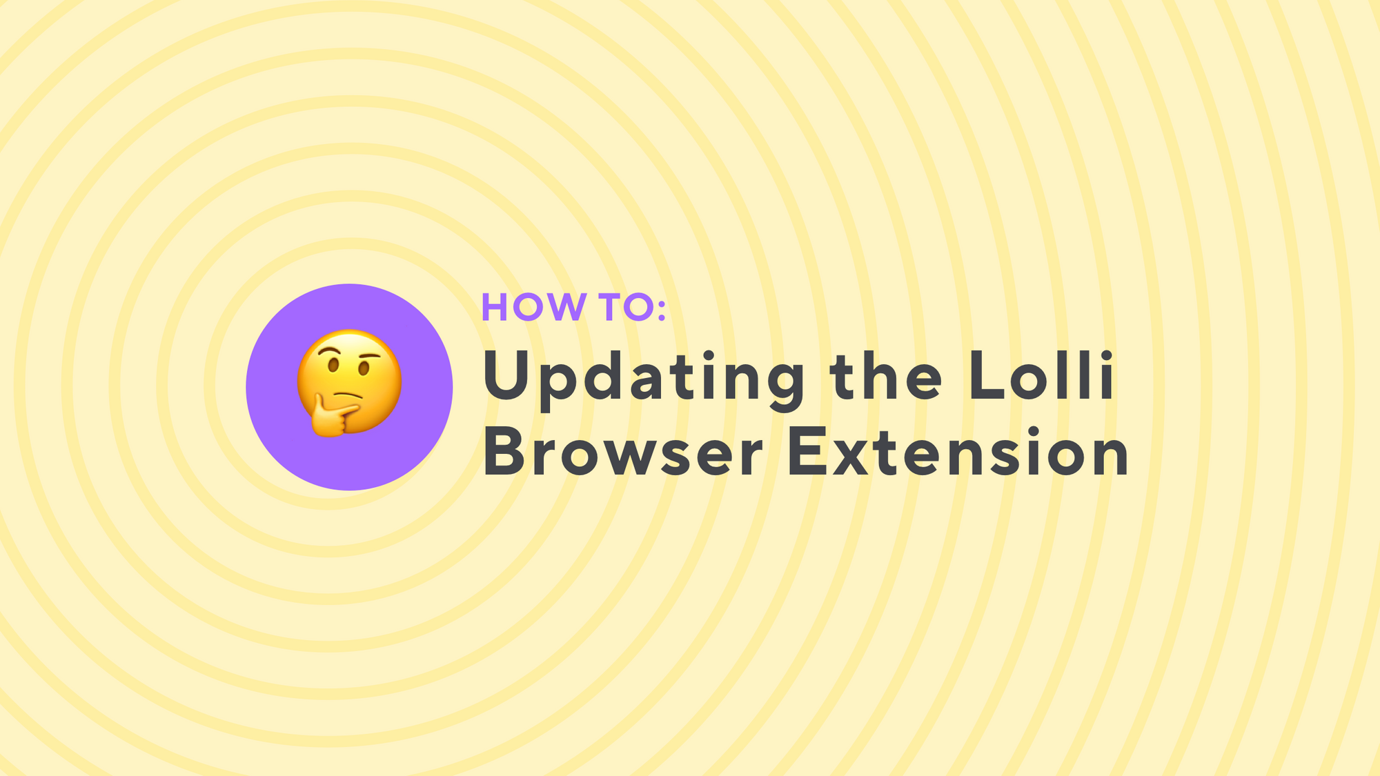 How to Update the Lolli Browser Extension 🪄