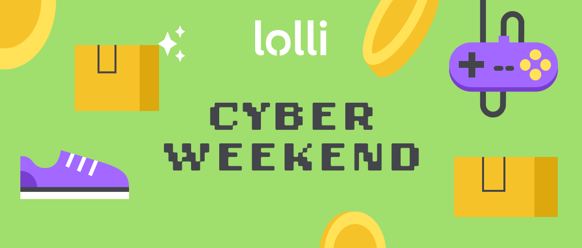 Cyber Weekend is LIVE on Lolli!