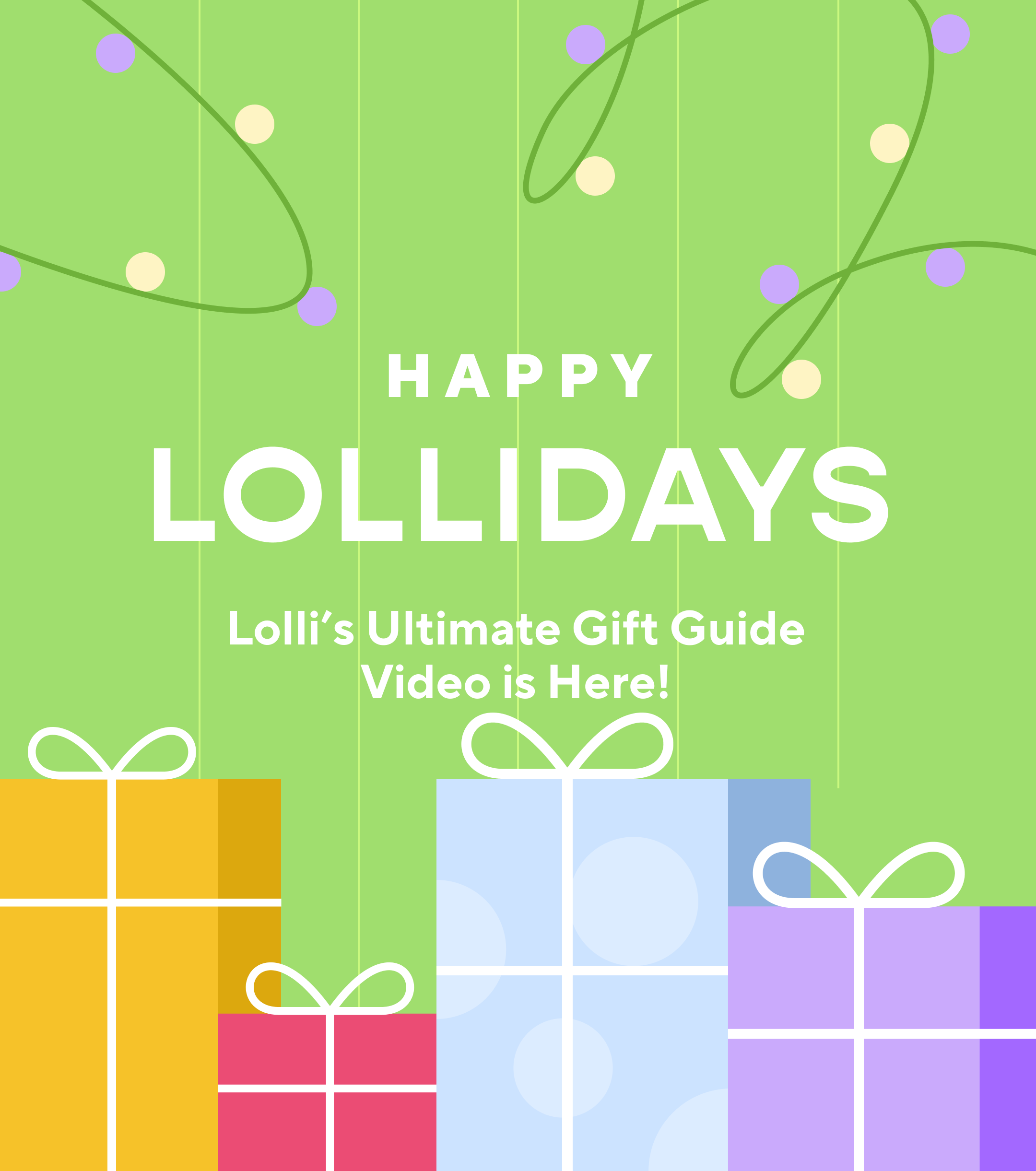 Lolli's Ultimate Gift Guide is Here!