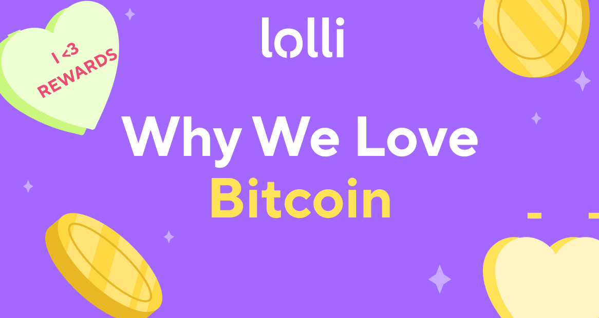 Why We Love Bitcoin: Celebrate Valentine's Day With Lolli